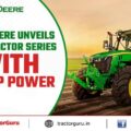 John Deere Unveils 130 HP Tractor in India Launch